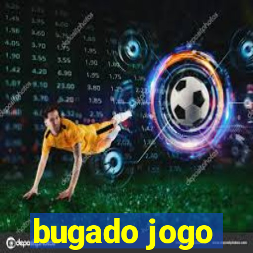 bugado jogo